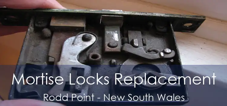 Mortise Locks Replacement Rodd Point - New South Wales