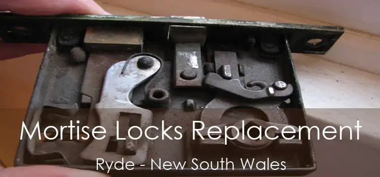 Mortise Locks Replacement Ryde - New South Wales