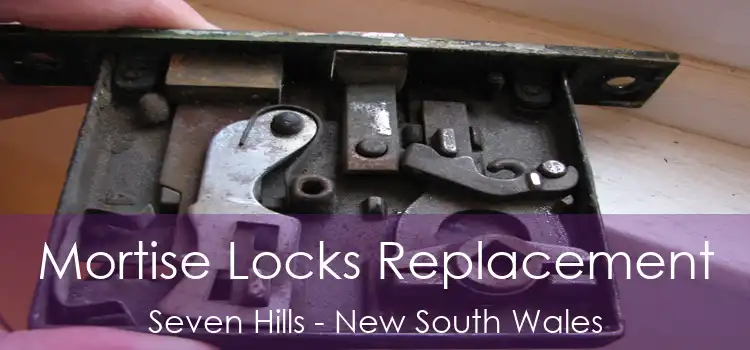 Mortise Locks Replacement Seven Hills - New South Wales