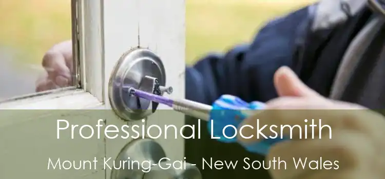 Professional Locksmith Mount Kuring-Gai - New South Wales