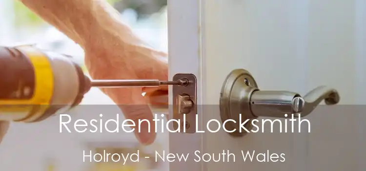 Residential Locksmith Holroyd - New South Wales