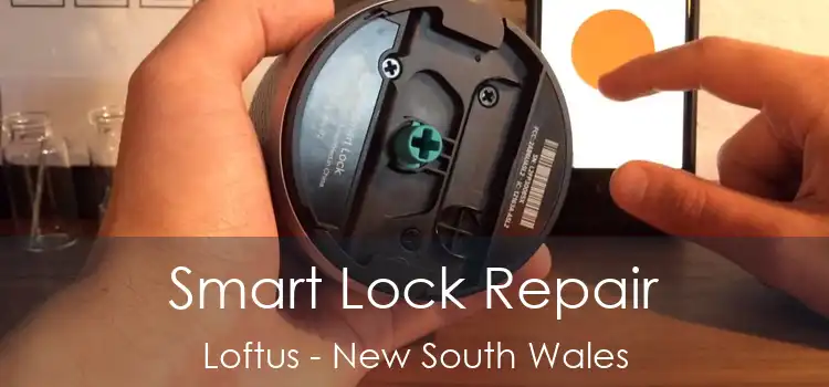 Smart Lock Repair Loftus - New South Wales