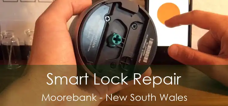 Smart Lock Repair Moorebank - New South Wales